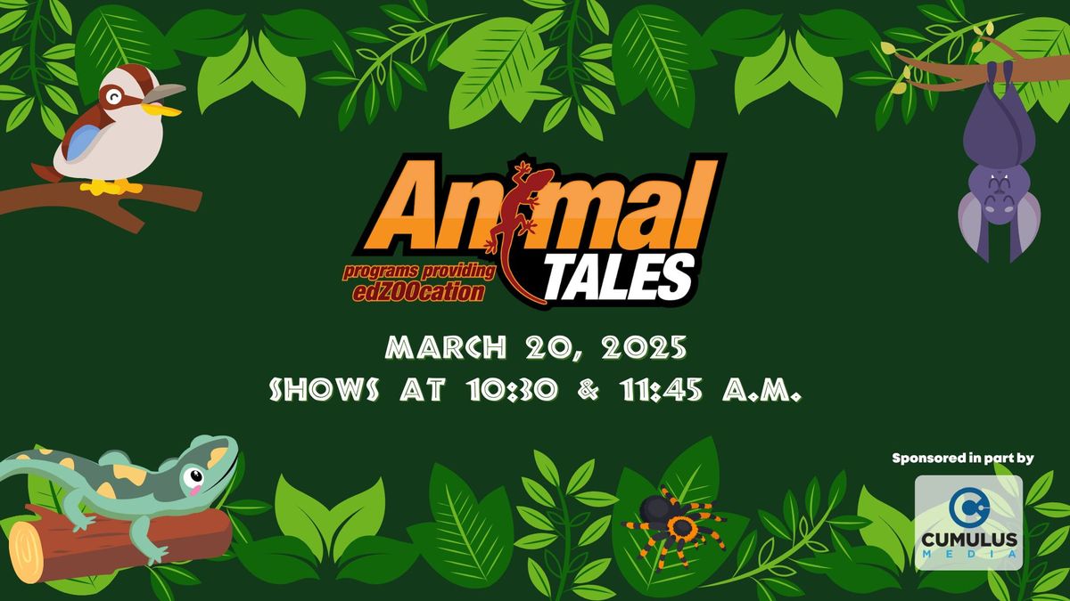 Animal Tales 10:30 a.m. Show