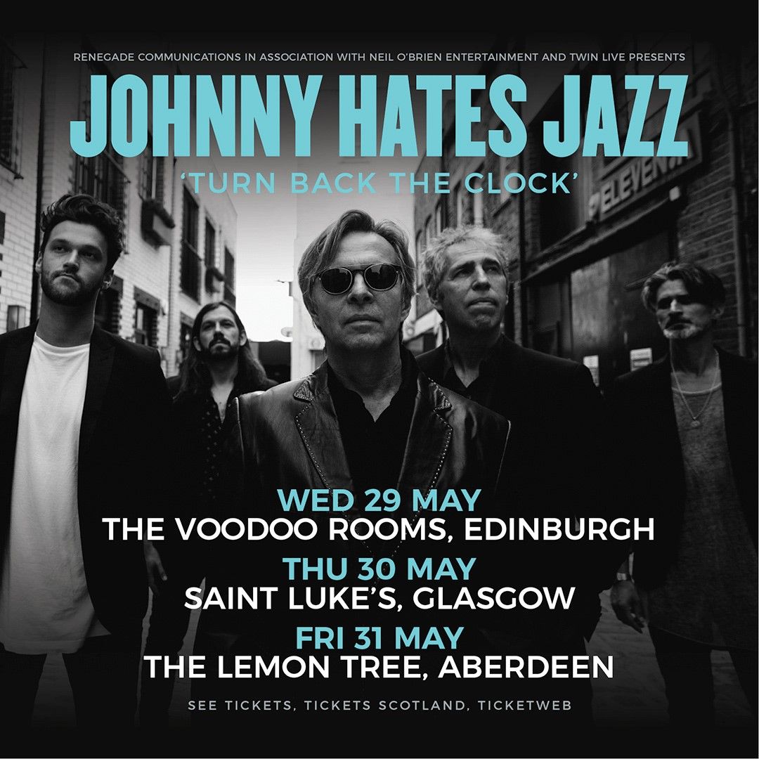 Johnny Hates Jazz \/ \u2018Turn Back the Clock\u2019 \/ The Voodoo Rooms \/ Edinburgh \/ 29.05.24