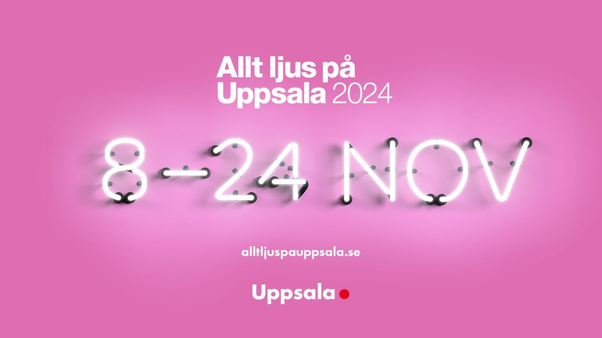 Allt ljus p\u00e5 Uppsala 2024