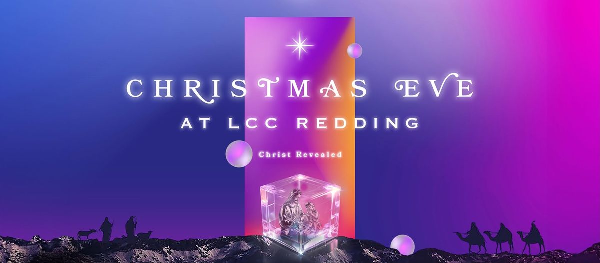 Christmas Eve at LCC Redding