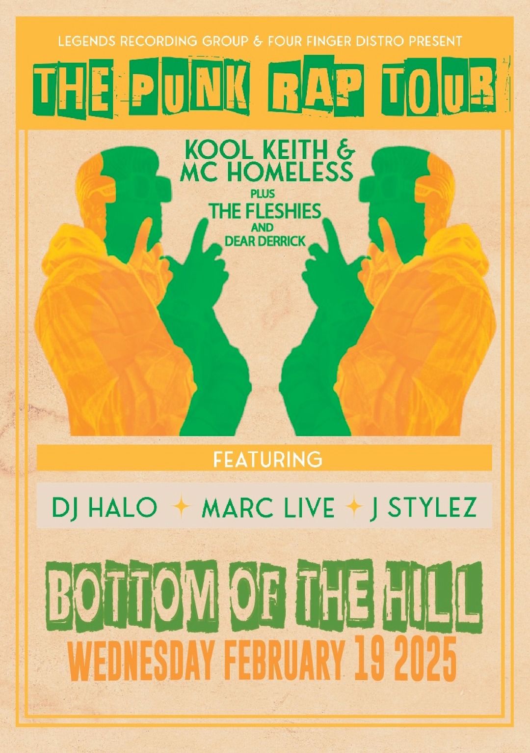 Kool Keith (co-headlining) ~ MC Homeless (co-headlining) ~ The Fleshies ~ Dear Derrick ~ DJ Halo