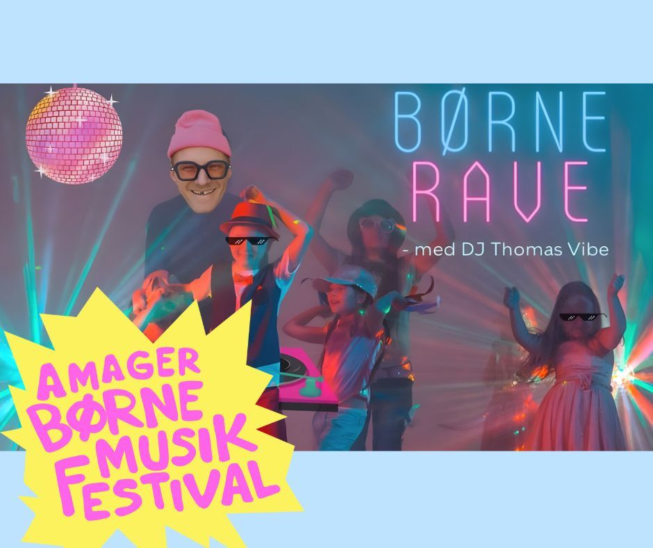 B\u00f8rnerave \/ Amager B\u00f8rnemusikfestival