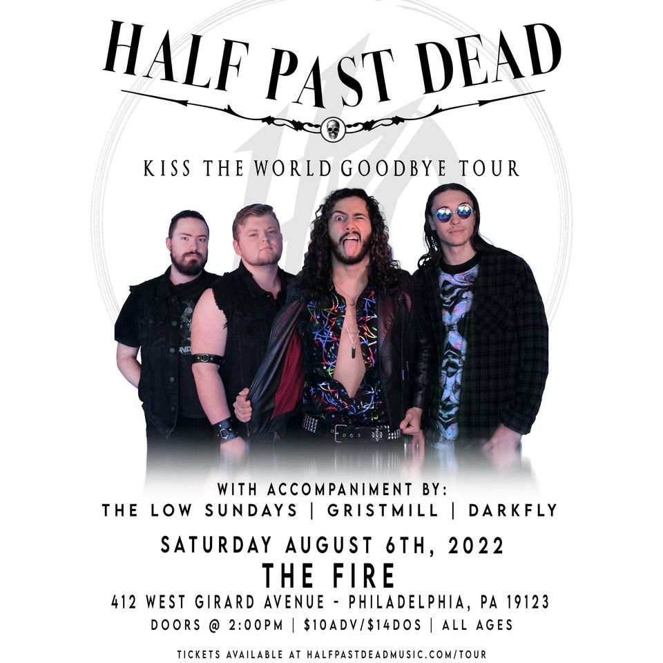 Half Past Dead - Kiss The World Goodbye Tour