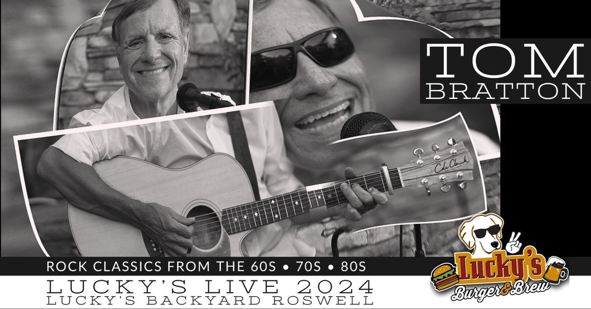 \ud83c\udfb8Lucky's LIVE 2024 Proudly Presents: TOM BRATTON