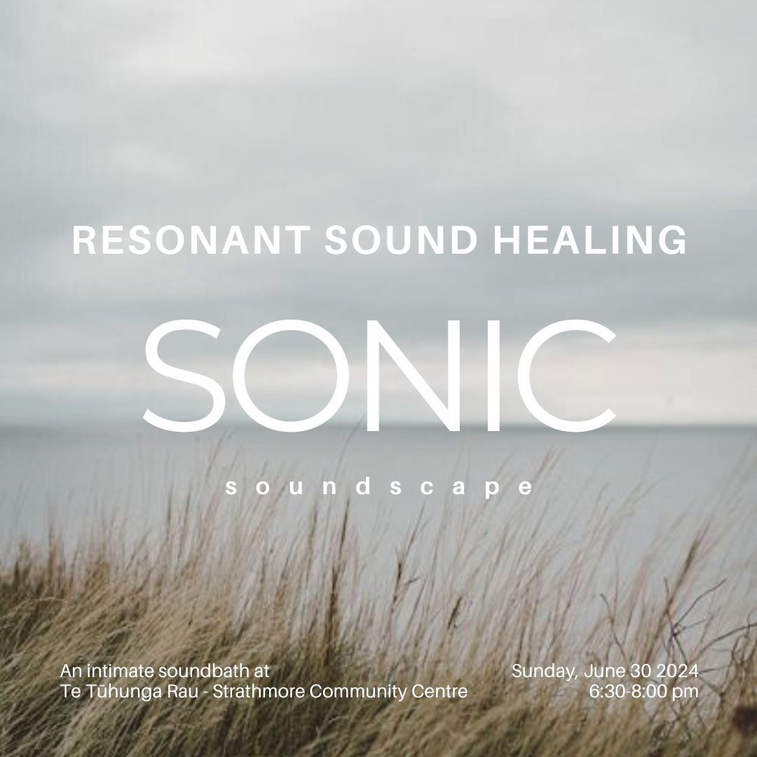 Resonant Sound Healing - sonic soundscape