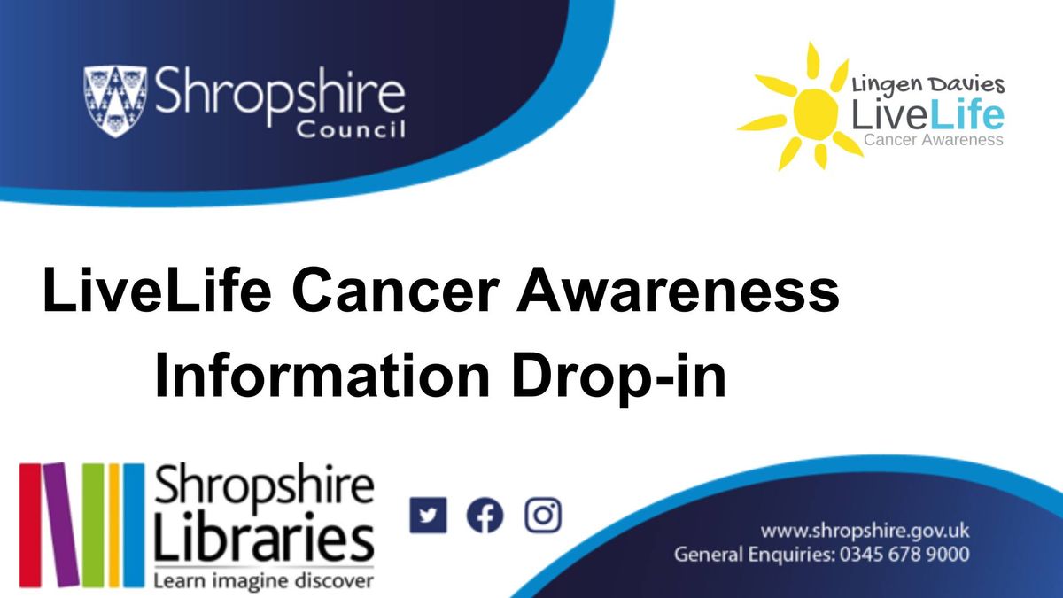 LiveLife Cancer Awareness Information Drop-in