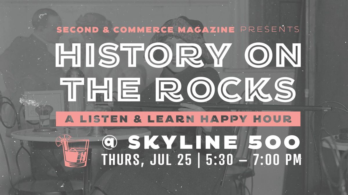 History on the Rocks @ Skyline 500