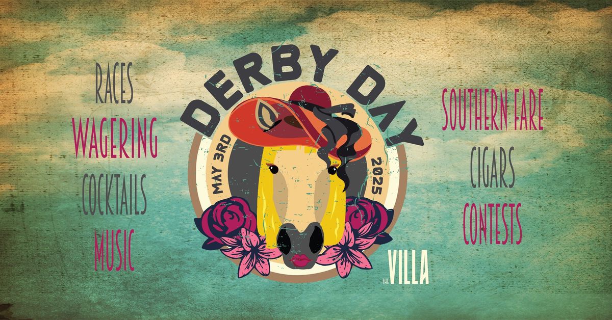 3rd Annual Derby Day at The Villa!