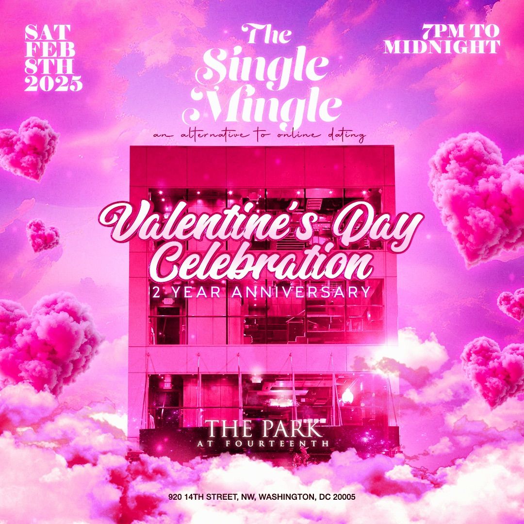 The Single Mingle\u2019s 2-Year Anniversary & Valentine\u2019s Celebration \ud83e\ude77