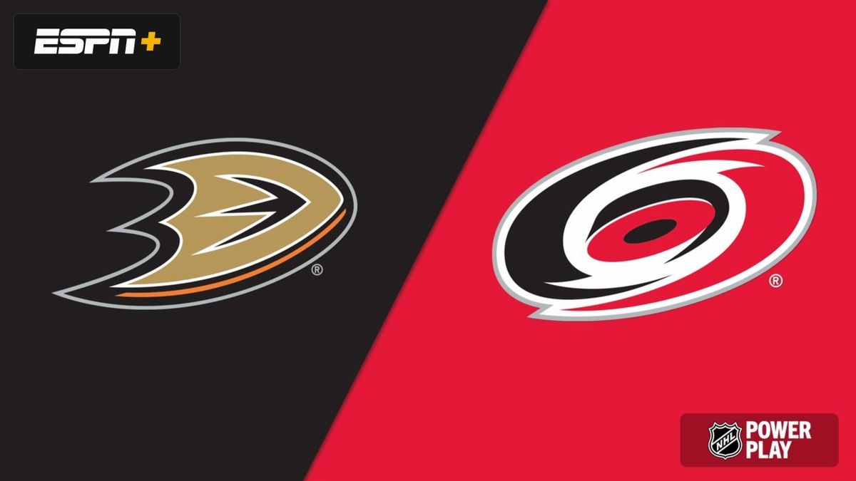 Carolina Hurricanes at Anaheim Ducks