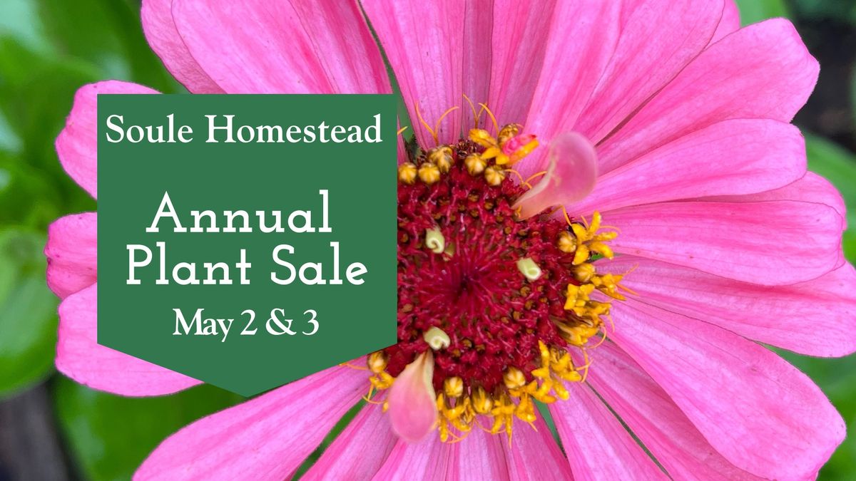 Annual Plant Sale at Soule Homestead