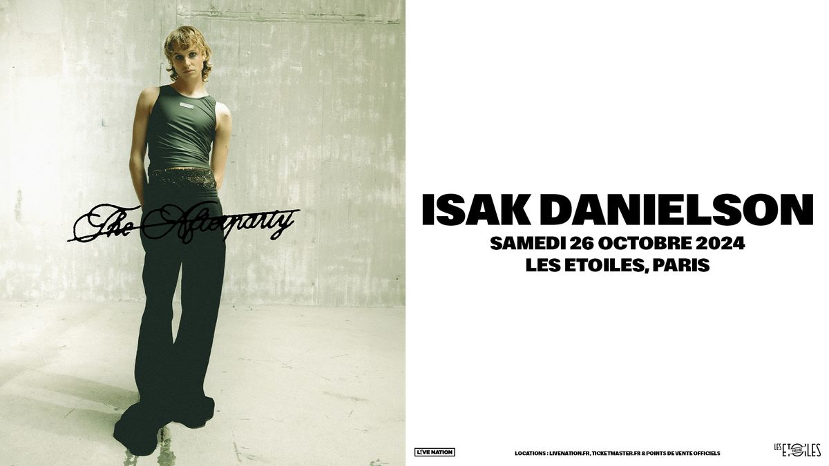 ISAK DANIELSON | Les Etoiles, Paris - samedi 26 octobre 2024