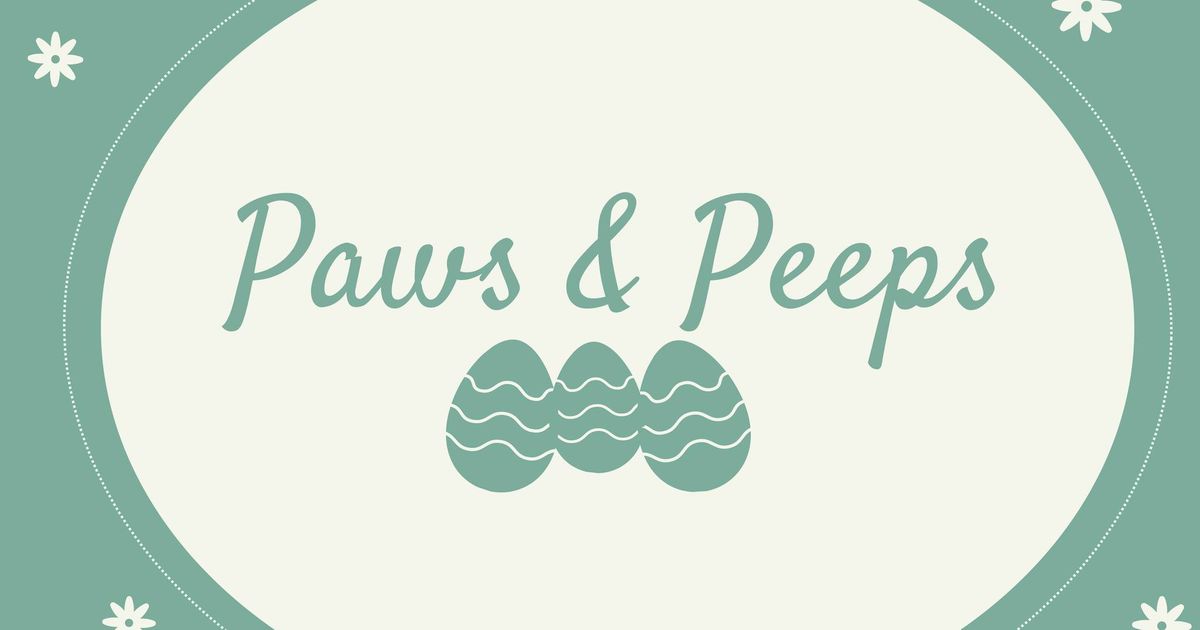 Paws & Peeps