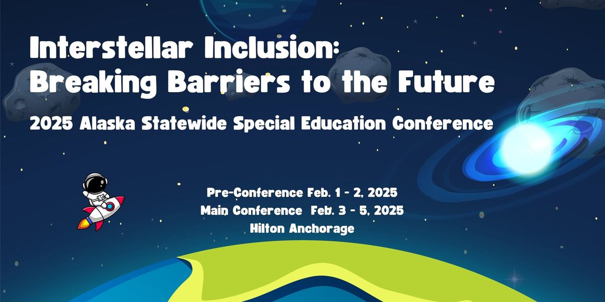 2025 Alaska Statewide Special Education Conference