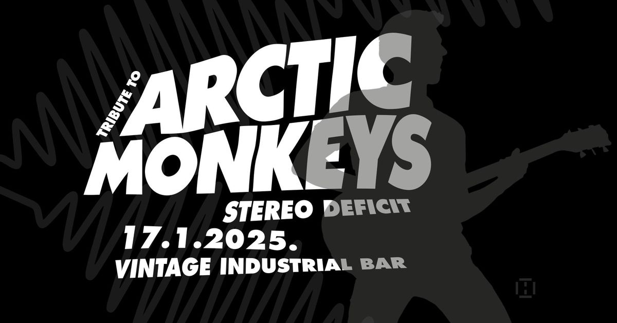 Arctic Monkeys tribute Stereo Deficit u Vintage Industrialu!