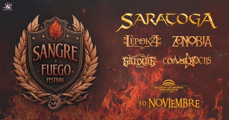 FESTIVAL SANGRE Y FUEGO: SARATOGA, LEPOKA, ZENOBIA, SALDUIE, CORVUS NOCTIS