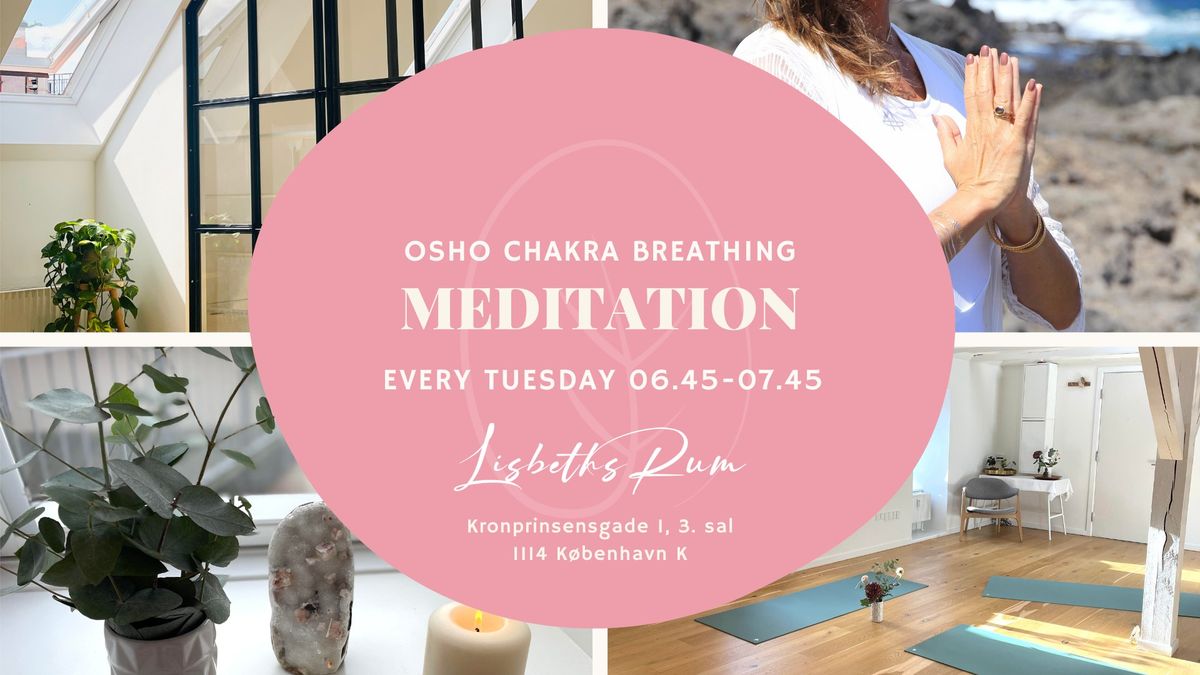 Osho Chakra Breathing meditation - every Tuesday