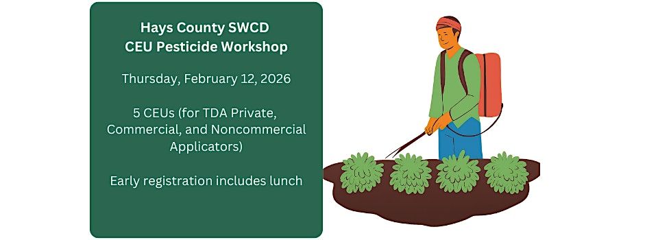 Hays County SWCD 2026 Pesticide CEU Workshop