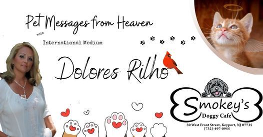 Pet Messages from Heaven with International Medium Dolores Rhilo