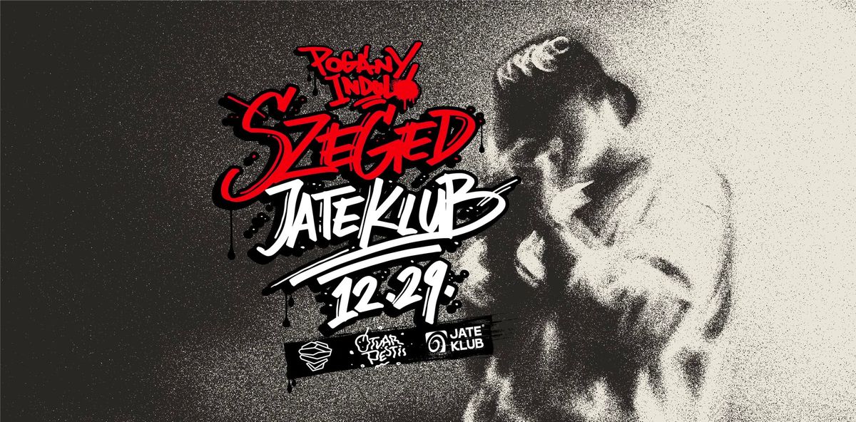 Pog\u00e1ny Indul\u00f3 \u2022 Szeged \u2022 JATE Klub