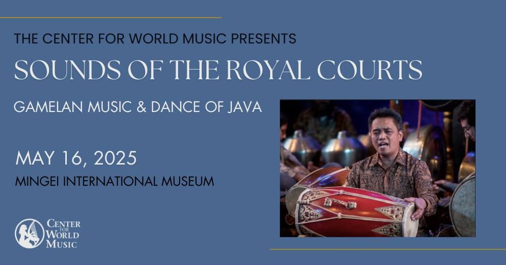 Sounds of the Royal Courts - Gamelan Music & Dance of Java