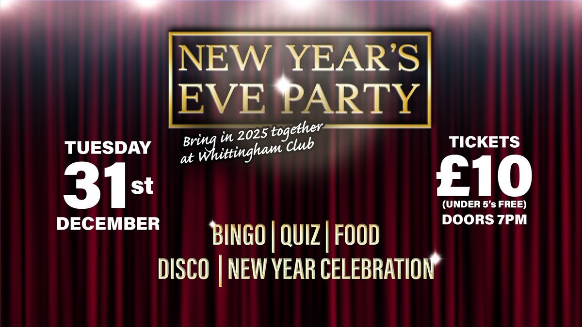 New Year's Eve Party @Whittingham Club