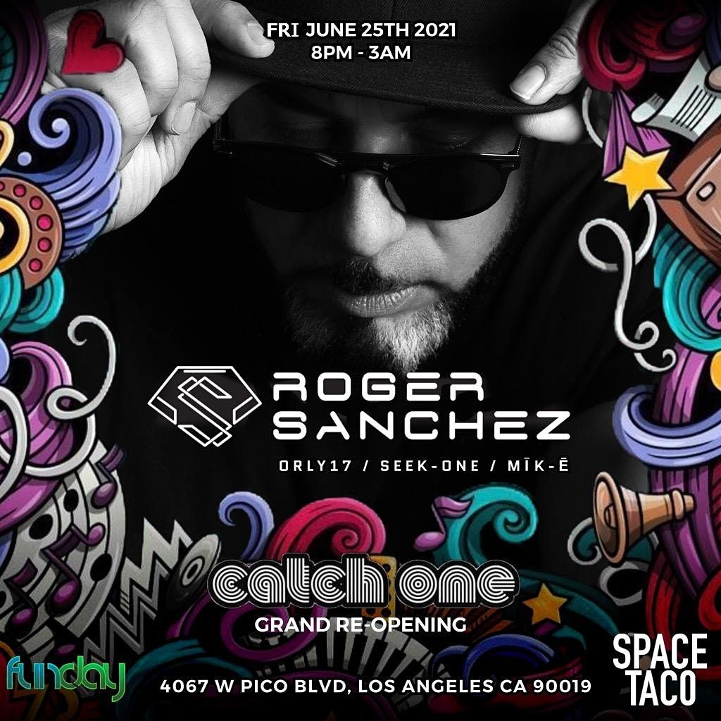 Roger Sanchez at Catch One Grand Reopening - Funday Sessions and Space Taco