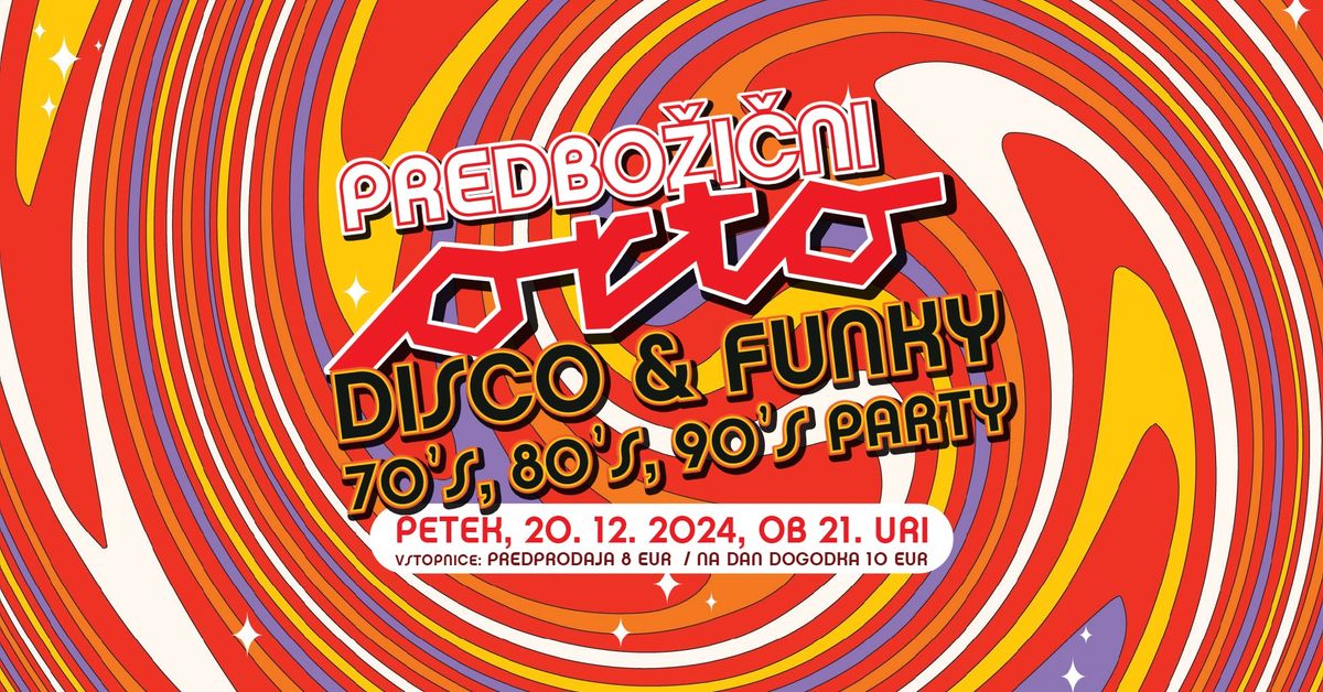 Predbo\u017ei\u010dni Orto DISCO,FUNKY 70'S,80'S,90'S PARTY