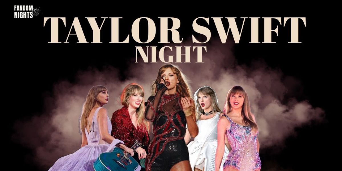 Taylor Swift Night : Fandom Nights