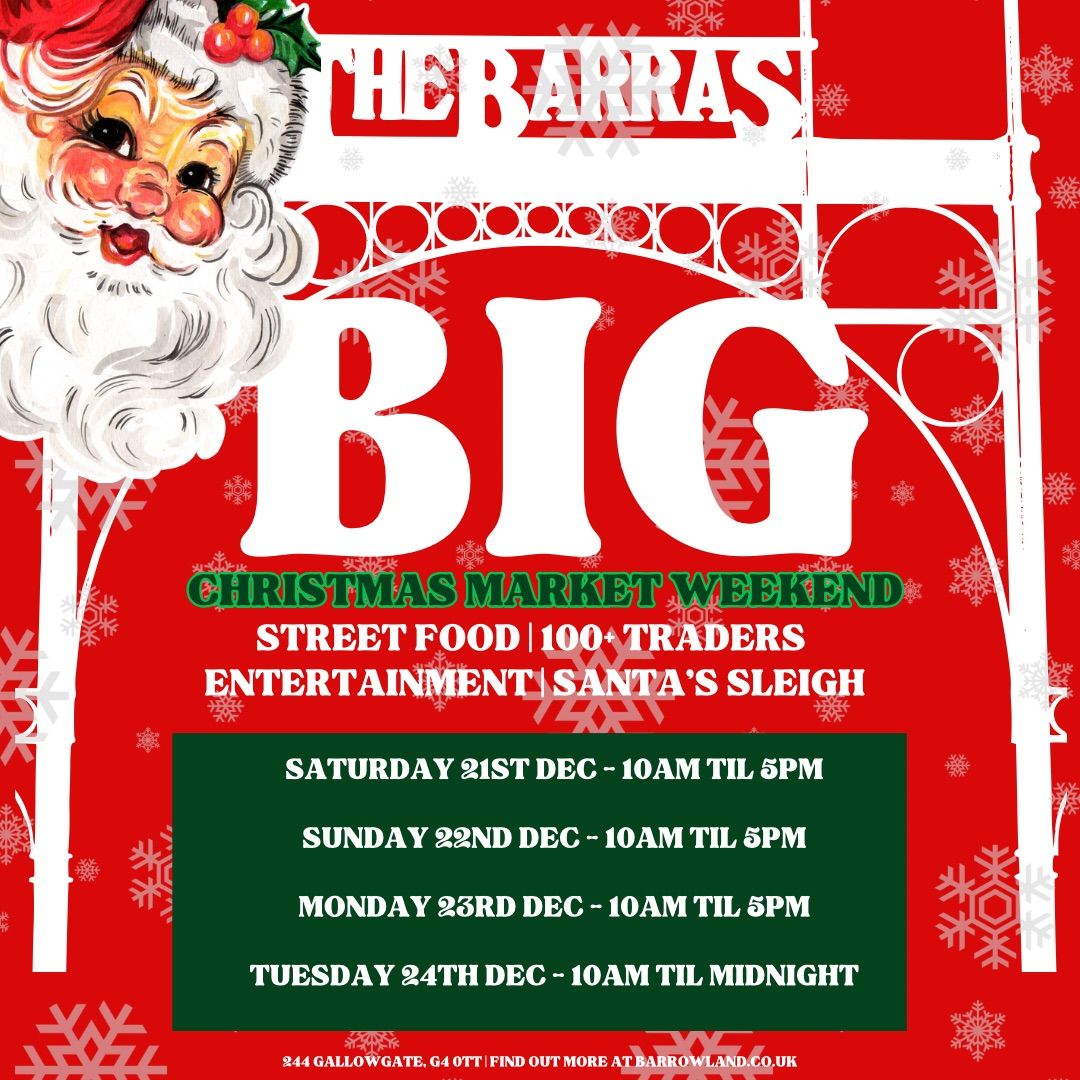 The Barras Big Christmas Market Weekend