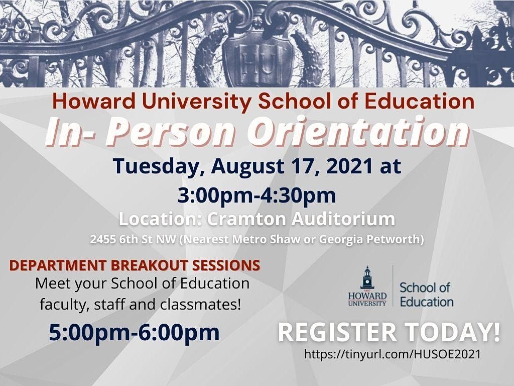 IN- Person Howard University School of Education Orientation
