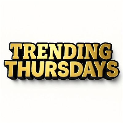 TRENDING THURSDAYS