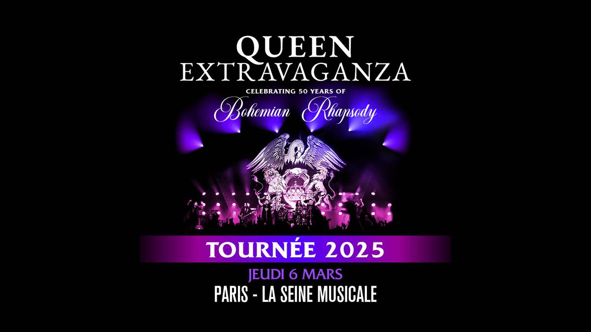 Queen Extravaganza \u2022 Paris - La Seine Musicale