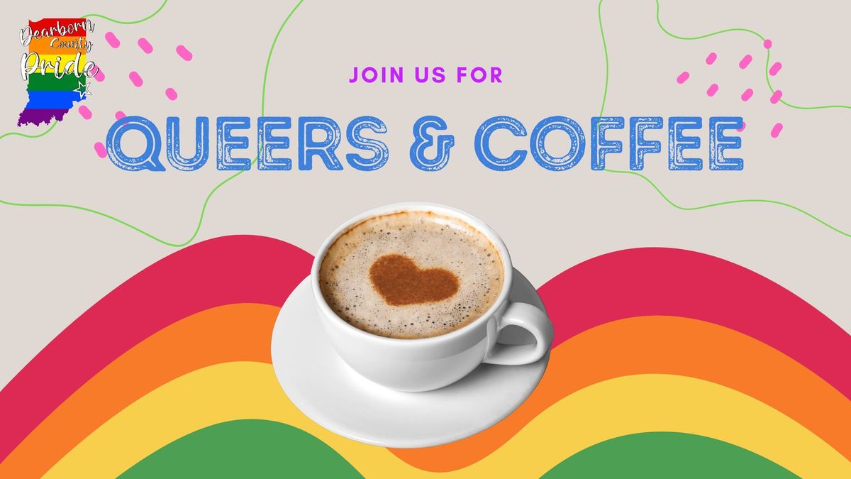 Queers & Coffee with Dearborn County Pride