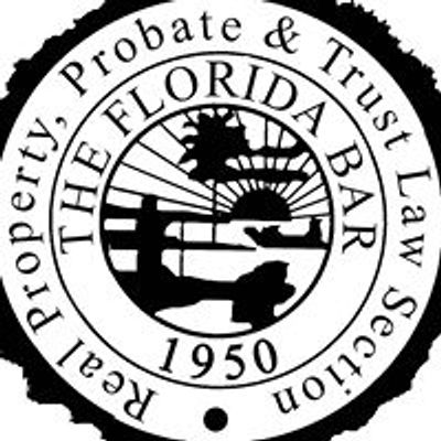 Florida Bar's Real Property, Probate & Trust Law Section