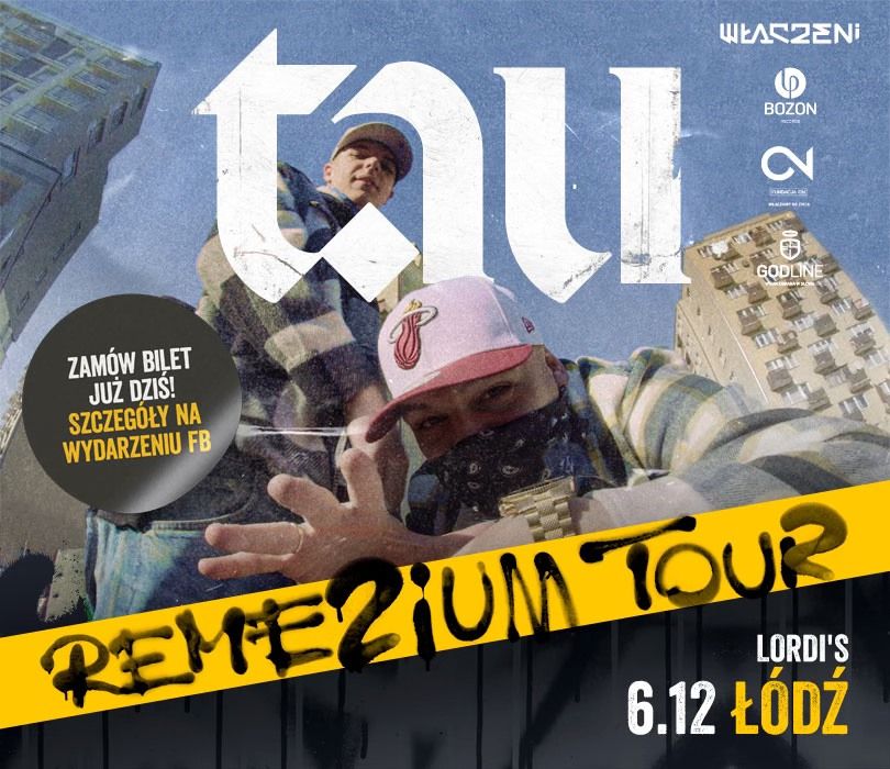 TAU | REME2IUM TOUR | \u0141\u00d3D\u0179