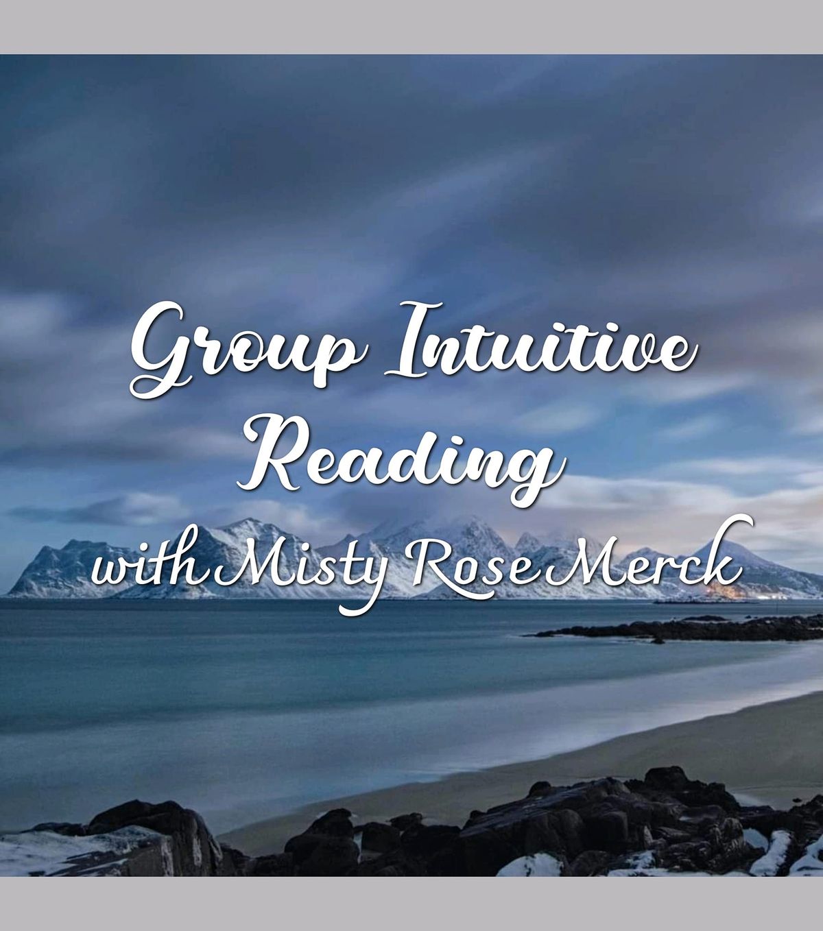 Group Intuitive Reading With Misty Rose Merck