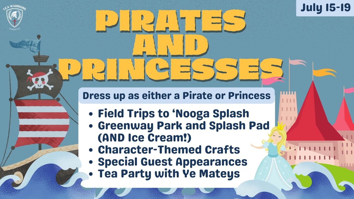 United Christian Academy's Summer Camp: Pirates & Princesses Week