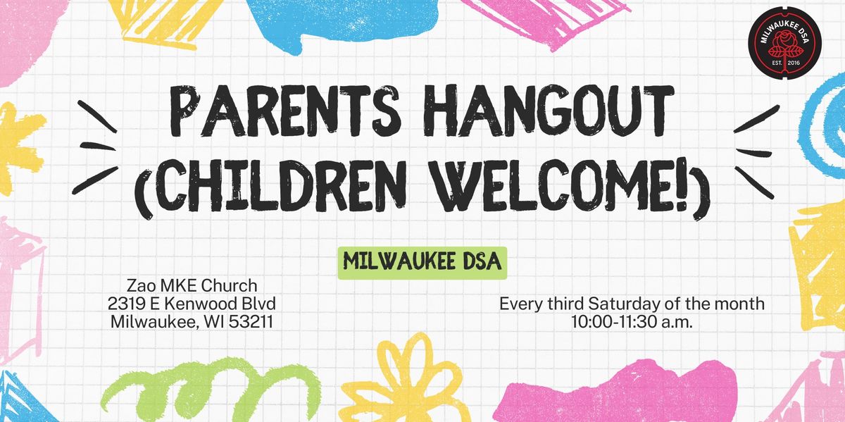  Parents Hangout (Children Welcome) 