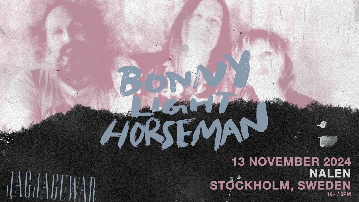 Bonny Light Horseman | Nalen, Stockholm