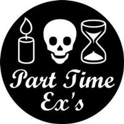Part Time Ex's