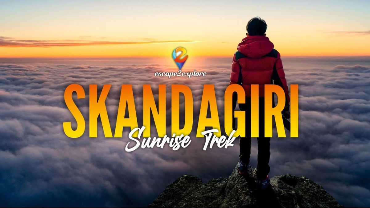 Skandagiri Sunrise Trek by e2e