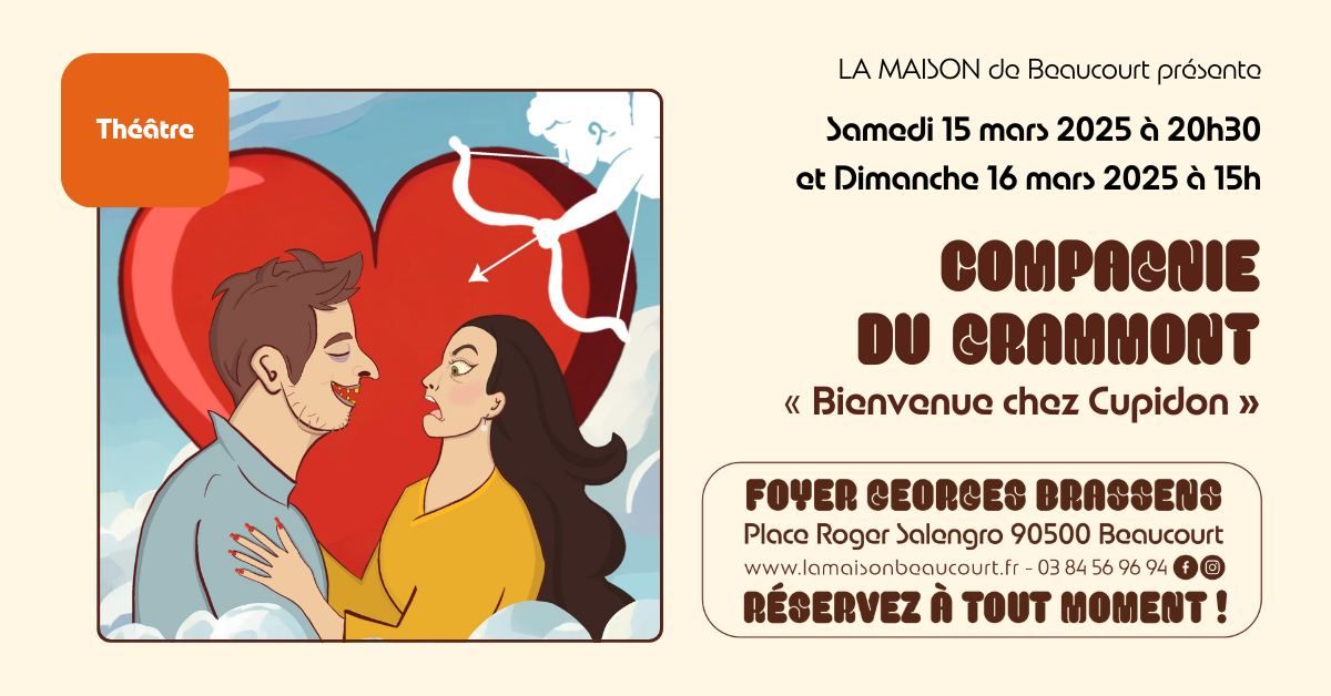 Compagnie du Grammont "Bienvenue chez Cupidon" | Beaucourt