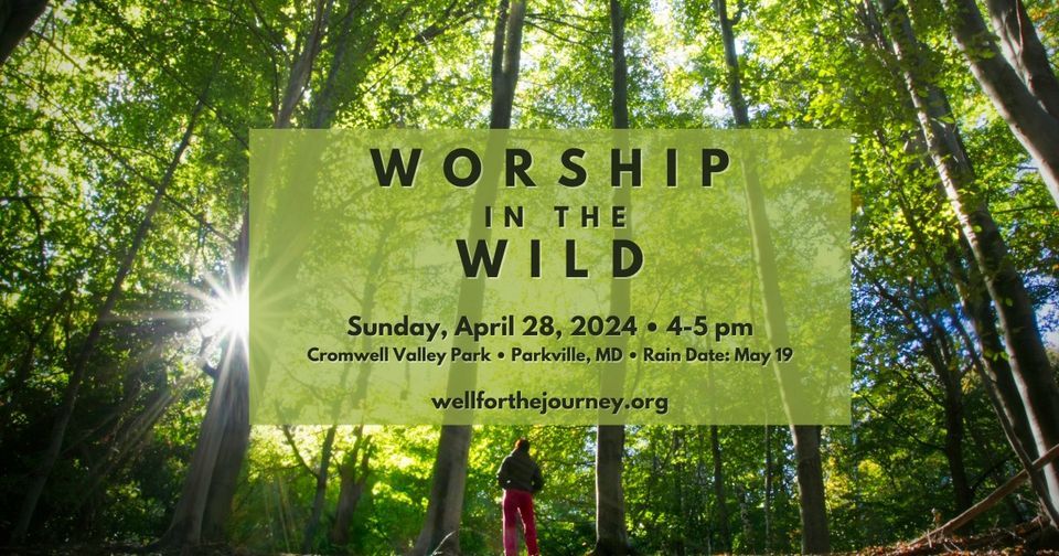 FREE \u2013 Worship in the Wild (In-Person Program)