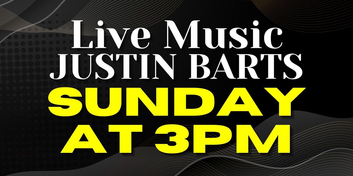 Live Music with Justin Barts