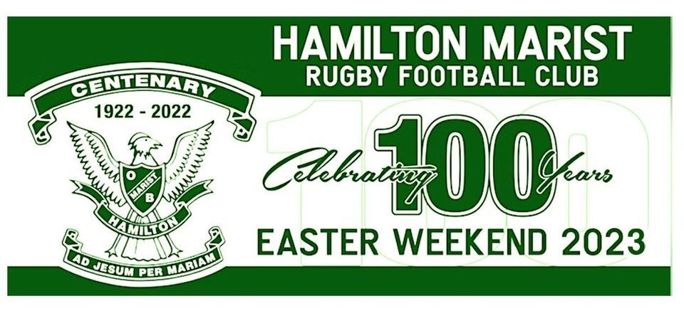 HAMILTON MARIST RUGBY FOOTBALL CLUB CENTENARY WEEKEND!