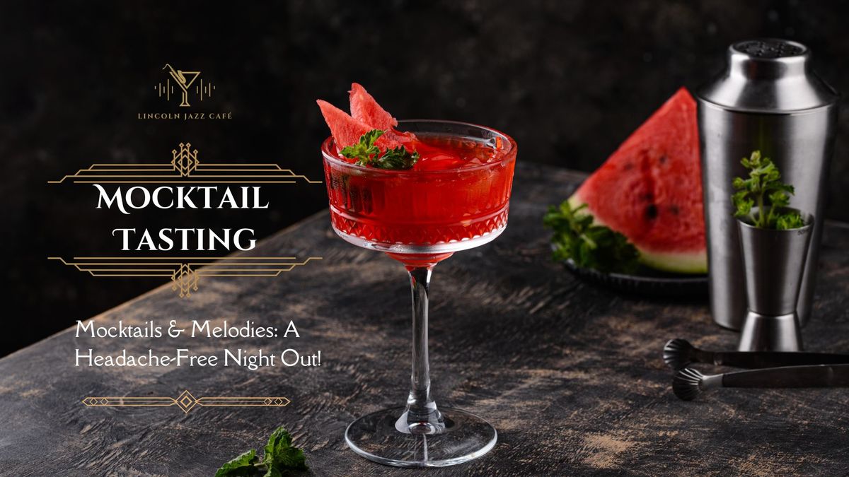 Mocktail Tasting - Mocktails & Melodies: A Headache Free Night Out!