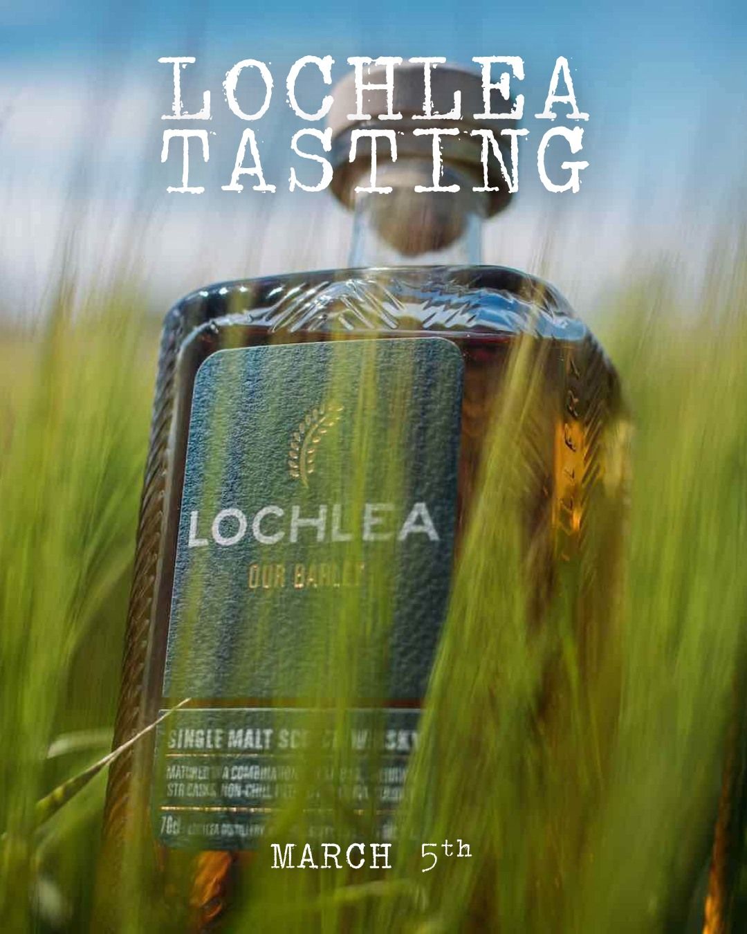 The Spirit of Lochlea\u2014From Field to Glass