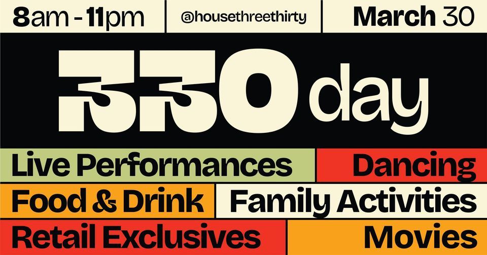 330 Day at House Three Thirty