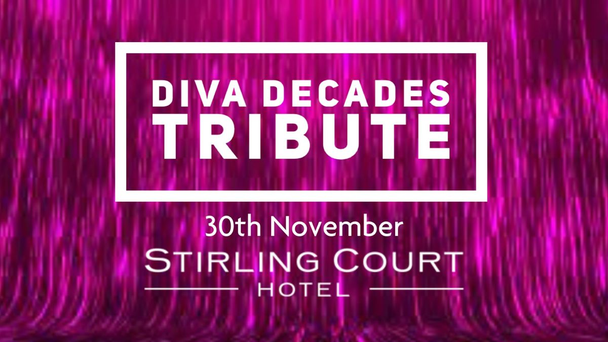 Diva Decades Tribute at Stirling Court Hotel